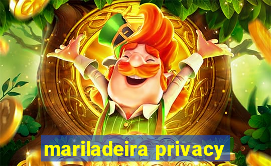 mariladeira privacy